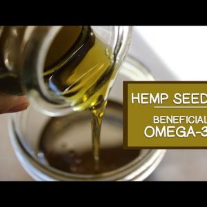 Hemp Seed Oil and Its Beneficial Omega-3 Fatty Acids