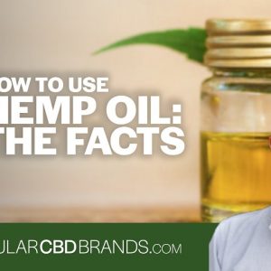 How to use Hemp Oil – The facts