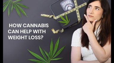 How Cannabis Can Help With Weight Loss