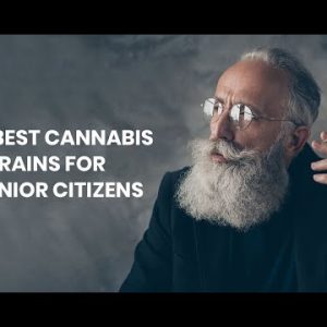 Cannabis for Senior Citizens - Best Strains To Look Into!