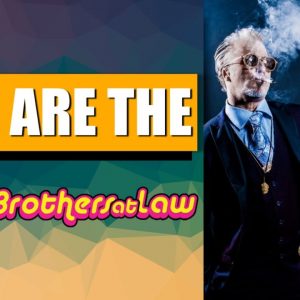 Who Are The Pot Brothers at Law? | CBD Headquarters