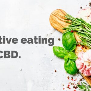 Intuitive Eating and CBD | Can they work together?