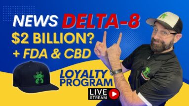 Some Shocking NEWS about 🔺 DELTA-8 & CBD on Livestream 🔴 Earn Loyalty Points 💸 WIN Merch