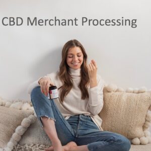 CBD Merchant Processing - Everything You Need to Know
