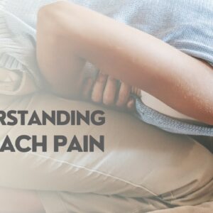 Understanding Stomach Pain: Causes and Solutions